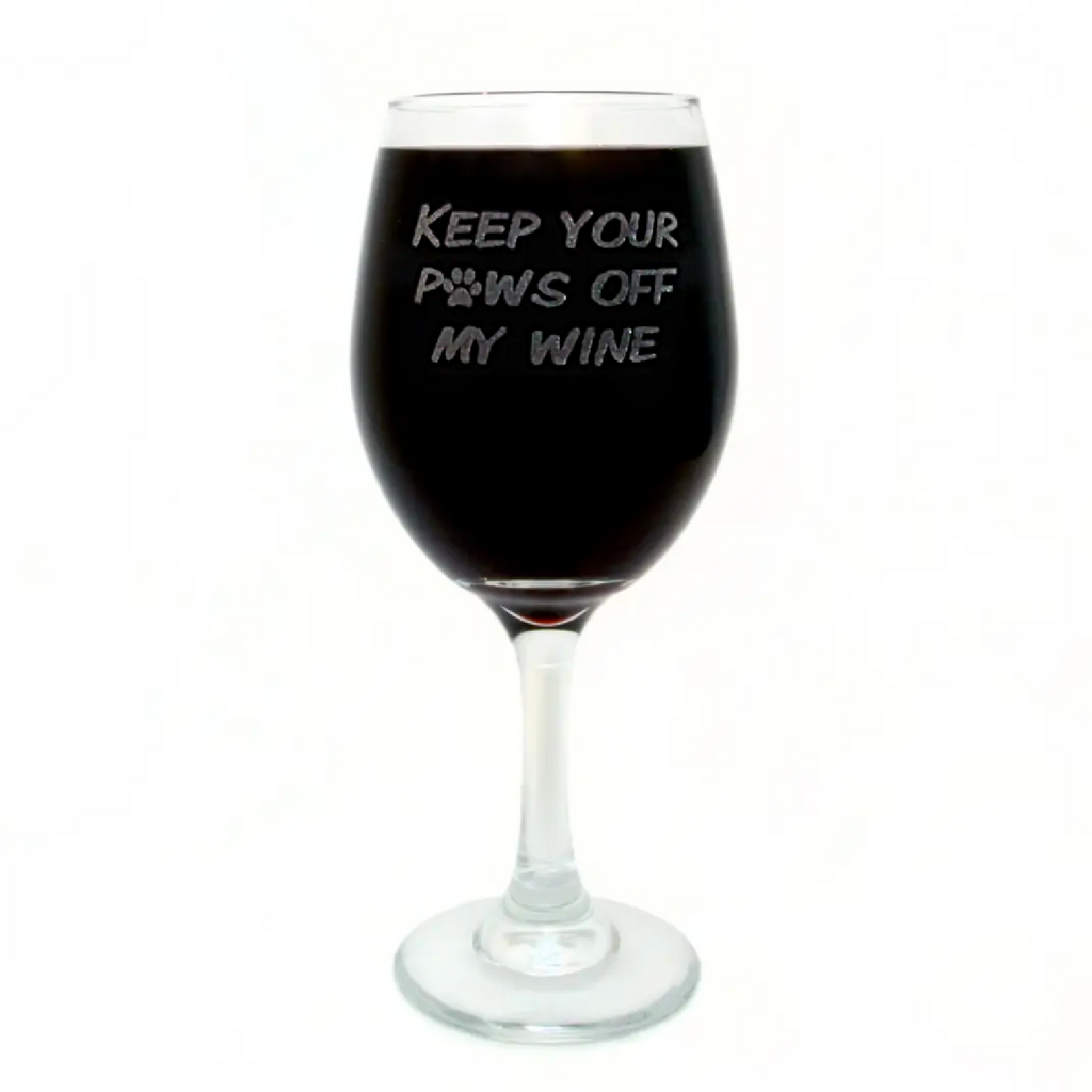 KEEP YOUR PAWS OFF MY WINE: Engraved Wine Glass